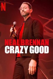 Neal Brennan: Crazy Good izle