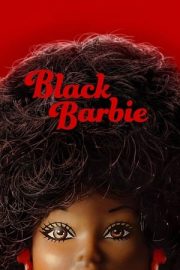 Siyahi Barbie izle
