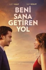 Beni Sana Getiren Yol izle