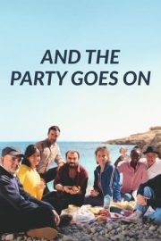 And the Party Goes On izle