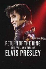 Kralın Dönüşü: Elvis Presley’nin Düşüşü ve Yükselişi izle