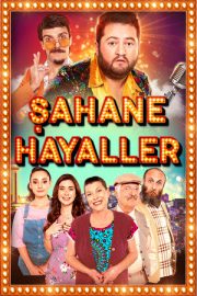 Şahane Hayaller izle